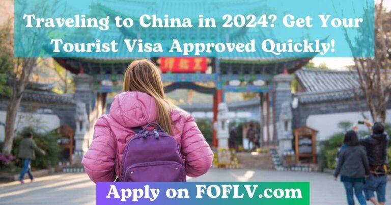 Traveling to China in 2024? Get Your Tourist Visa Approved Quickly!