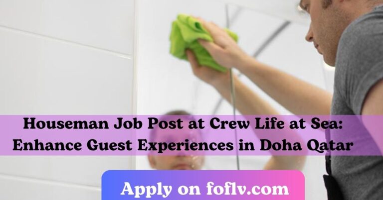 Houseman Job Post at Crew Life at Sea: Enhance Guest Experiences in Doha Qatar